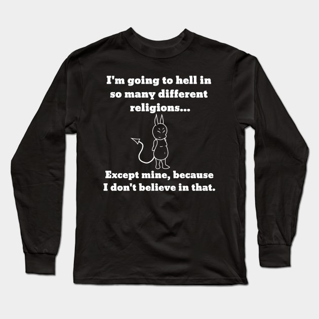 Going To Hell Long Sleeve T-Shirt by J.Rage